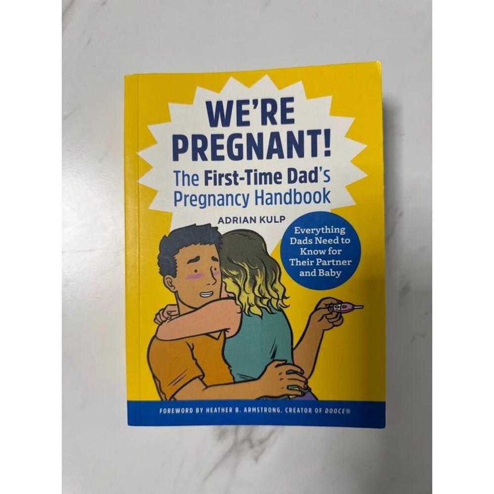 We’re pregnant! The first time dad‘s pregnancy handbook.